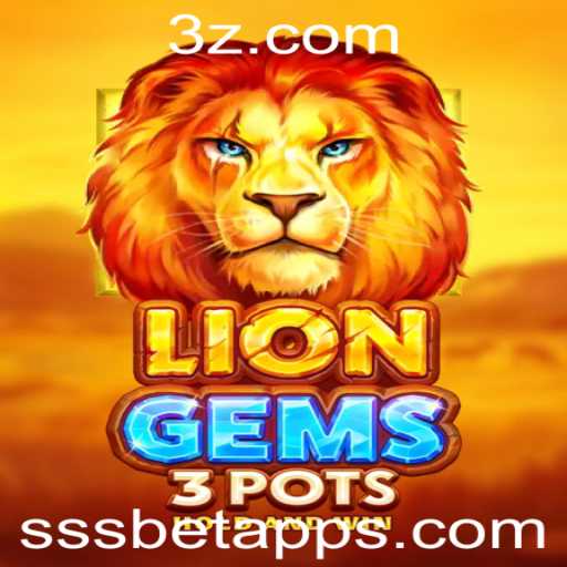 Explorando o Fascinante Mundo de LionGems3pots no sssbet App